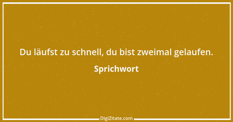 Zitat von Sprichwort 45