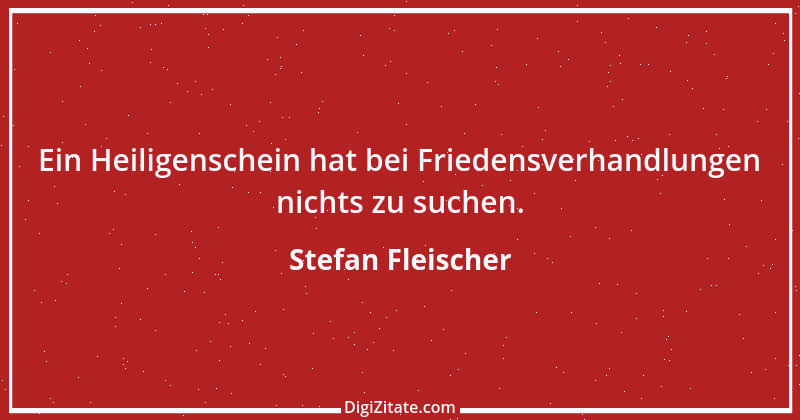 Zitat von Stefan Fleischer 7