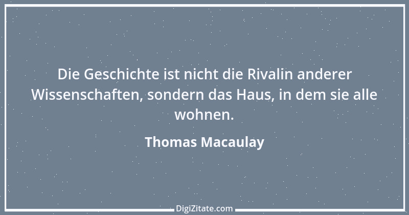 Zitat von Thomas Macaulay 36