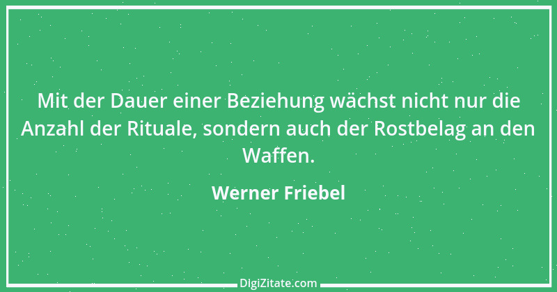 Zitat von Werner Friebel 12