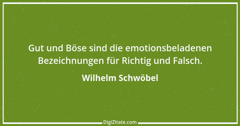 Zitat von Wilhelm Schwöbel 14