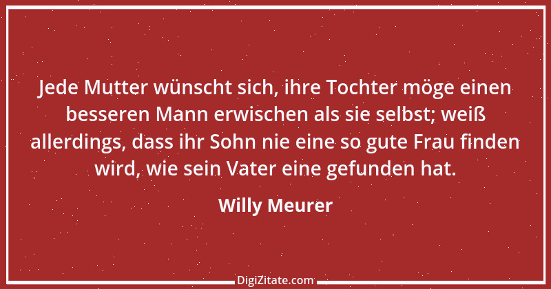 Zitat von Willy Meurer 354