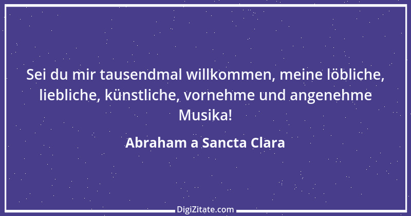 Zitat von Abraham a Sancta Clara 5