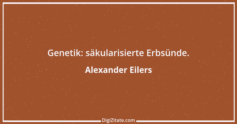 Zitat von Alexander Eilers 141