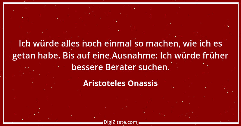 Zitat von Aristoteles Onassis 9