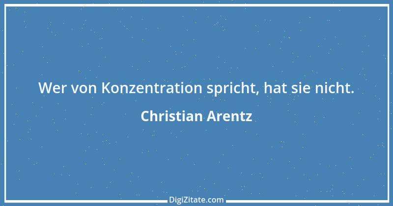 Zitat von Christian Arentz 1