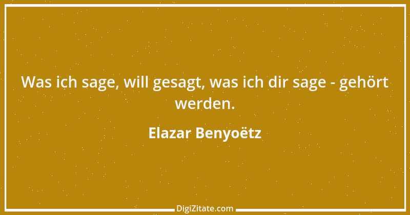 Zitat von Elazar Benyoëtz 7