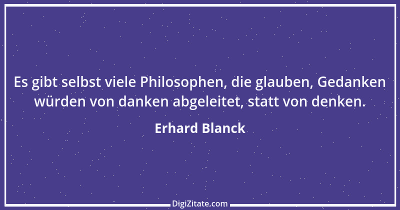 Zitat von Erhard Blanck 609