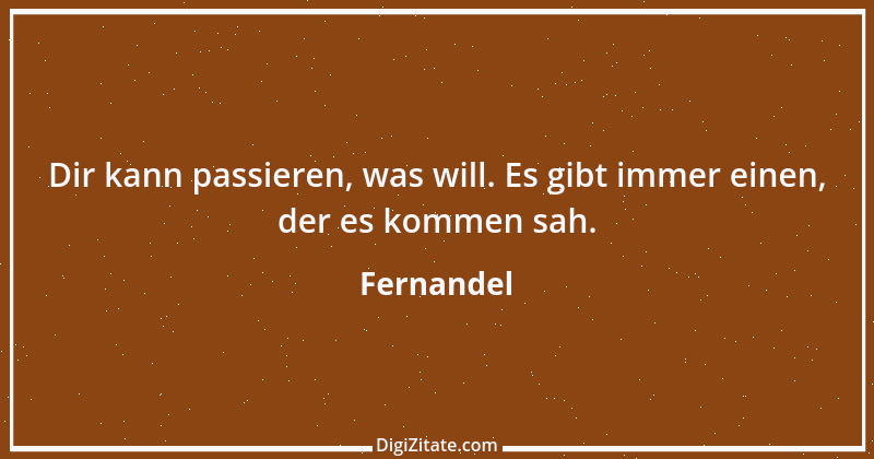 Zitat von Fernandel 4