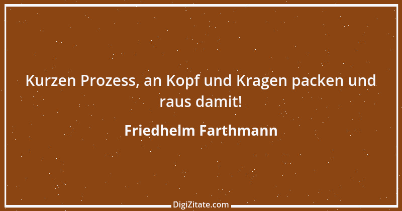 Zitat von Friedhelm Farthmann 1