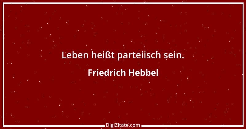 Zitat von Friedrich Hebbel 409