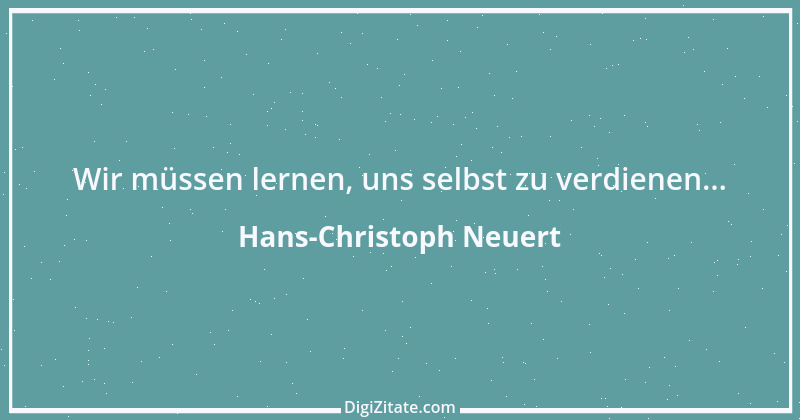 Zitat von Hans-Christoph Neuert 48