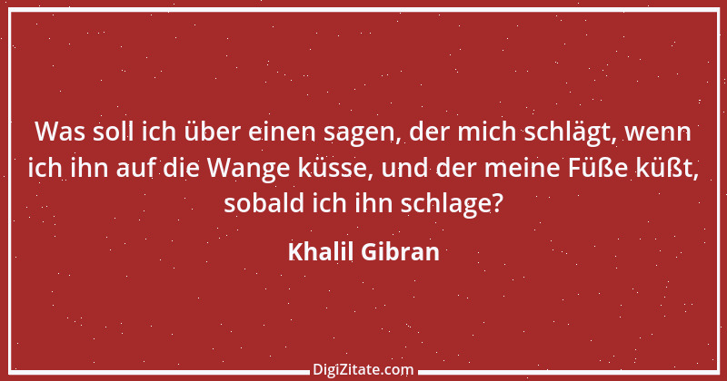 Zitat von Khalil Gibran 224