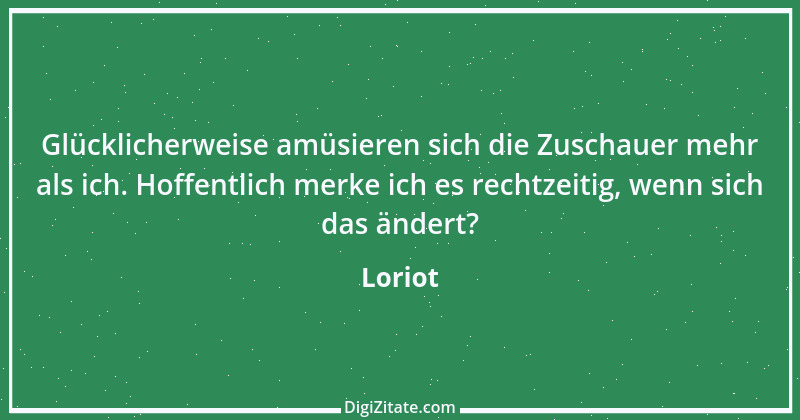 Zitat von Loriot 42