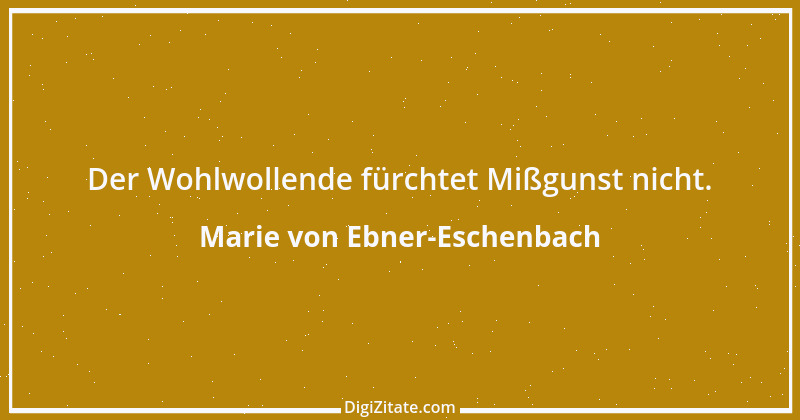 Zitat von Marie von Ebner-Eschenbach 22