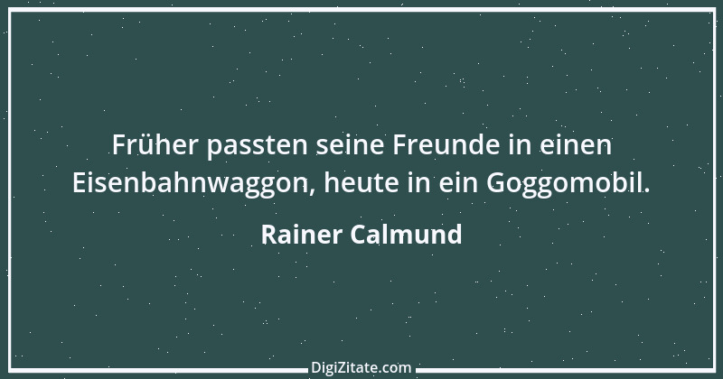 Zitat von Rainer Calmund 55