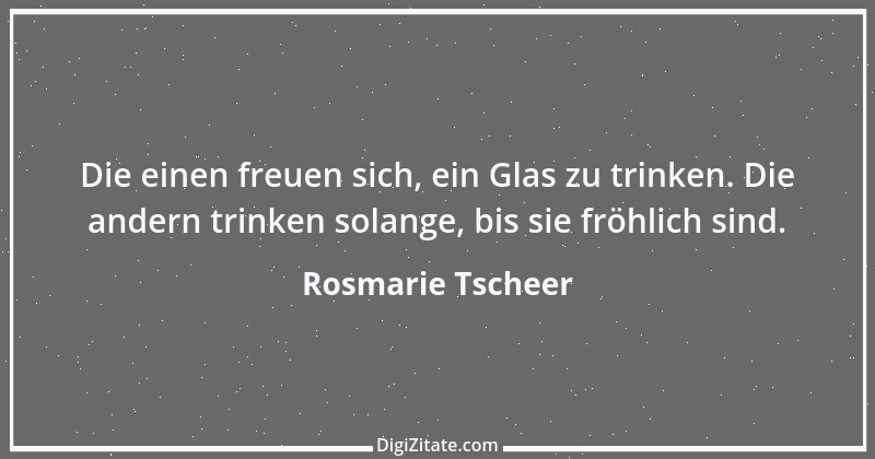 Zitat von Rosmarie Tscheer 3