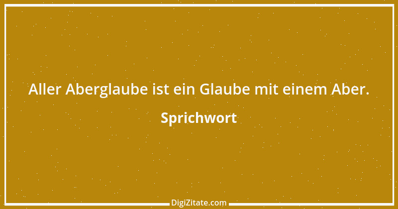 Zitat von Sprichwort 46