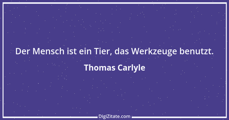 Zitat von Thomas Carlyle 22