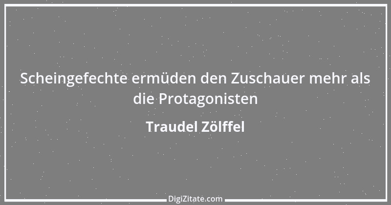 Zitat von Traudel Zölffel 39