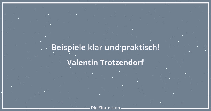 Zitat von Valentin Trotzendorf 3