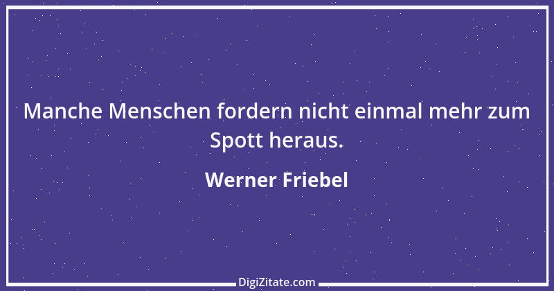 Zitat von Werner Friebel 13