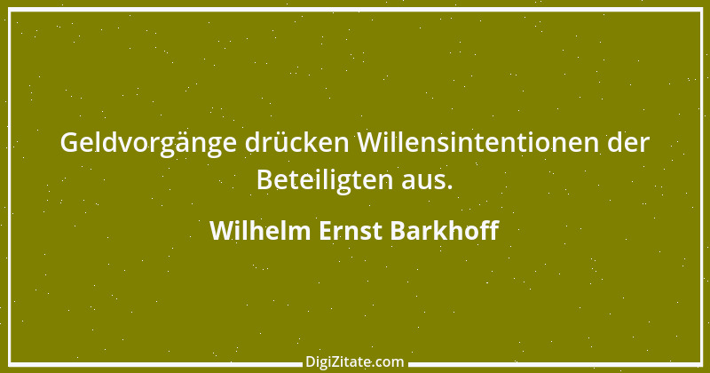 Zitat von Wilhelm Ernst Barkhoff 3