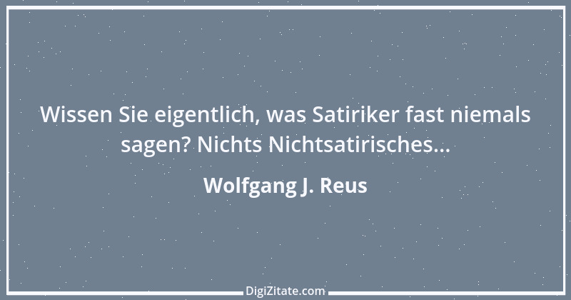 Zitat von Wolfgang J. Reus 894