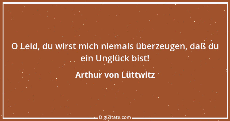 Zitat von Arthur von Lüttwitz 1