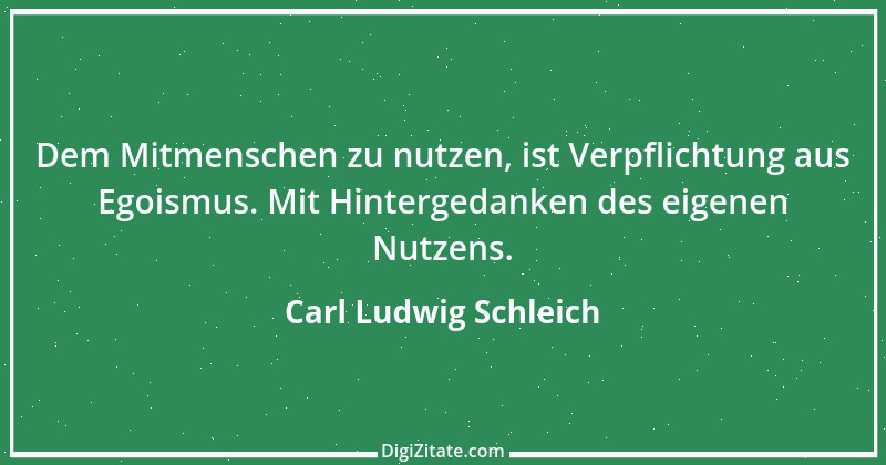 Zitat von Carl Ludwig Schleich 34