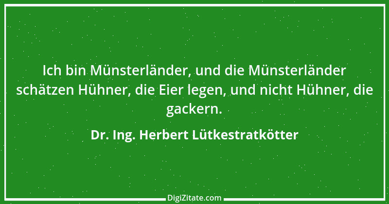 Zitat von Dr. Ing. Herbert Lütkestratkötter 1