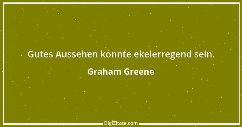 Zitat von Graham Greene 131