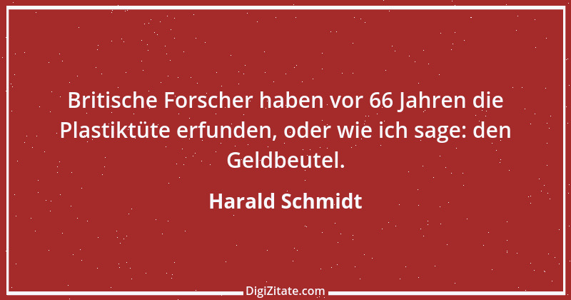 Zitat von Harald Schmidt 373