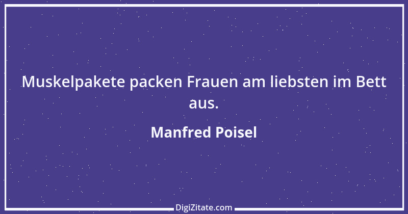 Zitat von Manfred Poisel 142