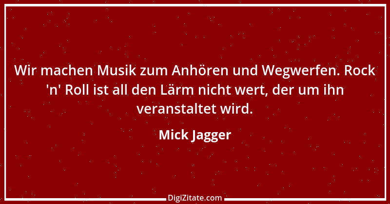 Zitat von Mick Jagger 9