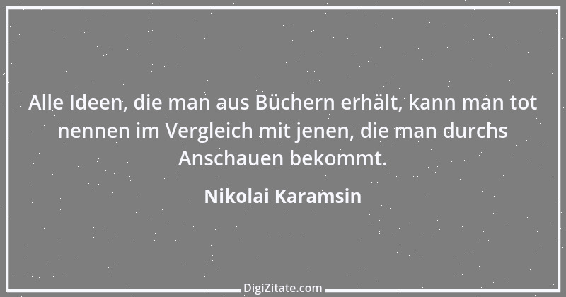 Zitat von Nikolai Karamsin 1