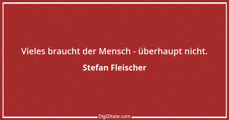 Zitat von Stefan Fleischer 9