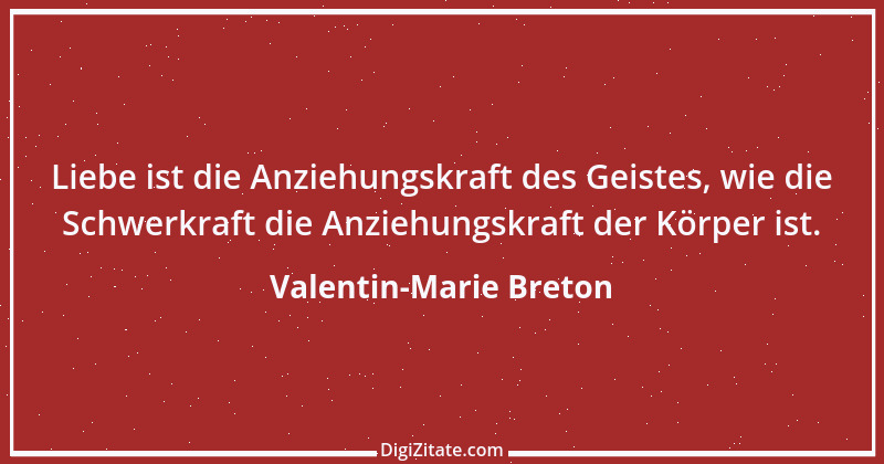 Zitat von Valentin-Marie Breton 1