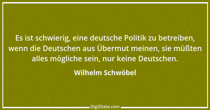 Zitat von Wilhelm Schwöbel 16