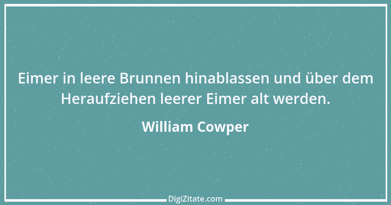 Zitat von William Cowper 5