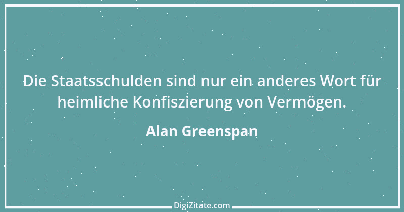 Zitat von Alan Greenspan 6