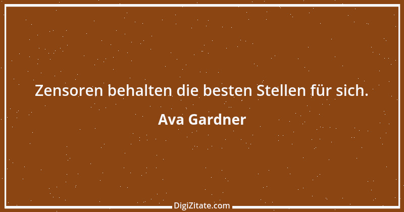 Zitat von Ava Gardner 1