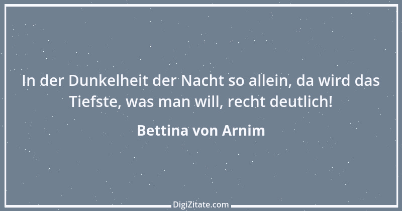 Zitat von Bettina von Arnim 14