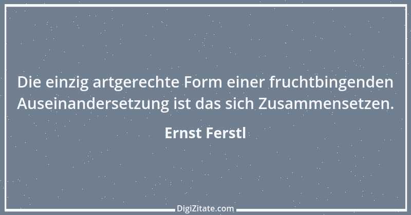 Zitat von Ernst Ferstl 200