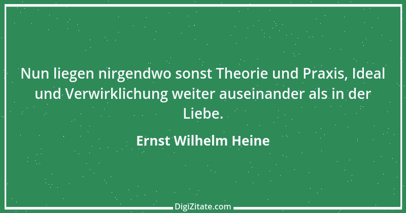 Zitat von Ernst Wilhelm Heine 31