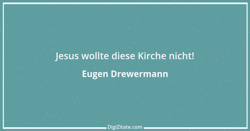 Zitat von Eugen Drewermann 1