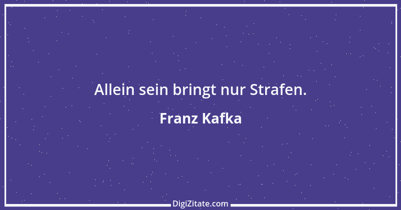 Zitat von Franz Kafka 114