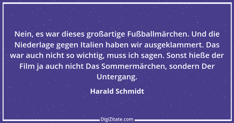 Zitat von Harald Schmidt 77