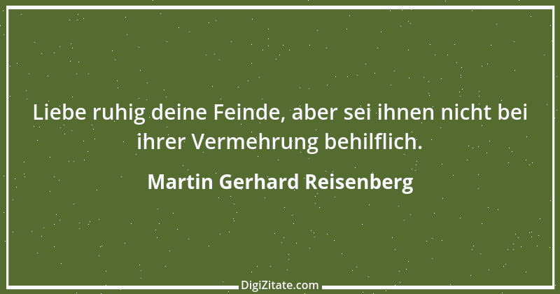 Zitat von Martin Gerhard Reisenberg 1074