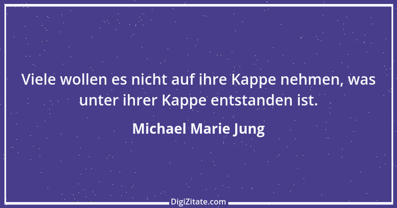 Zitat von Michael Marie Jung 326